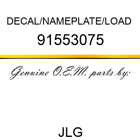 DECAL/NAMEPLATE/LOAD  91553075