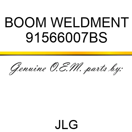 BOOM WELDMENT 91566007BS