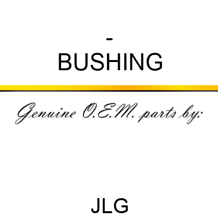 - BUSHING