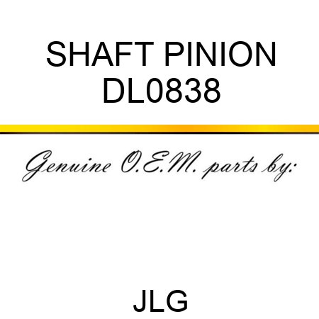 SHAFT PINION DL0838