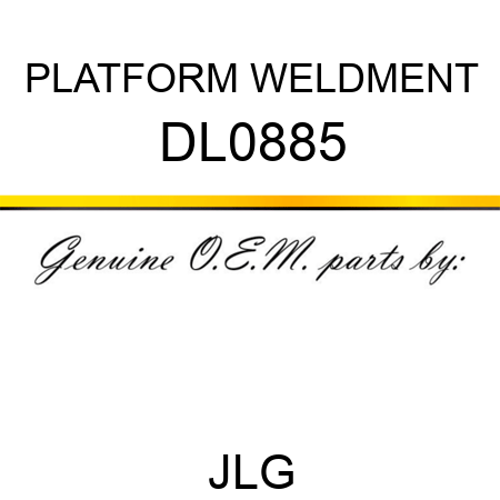 PLATFORM WELDMENT DL0885