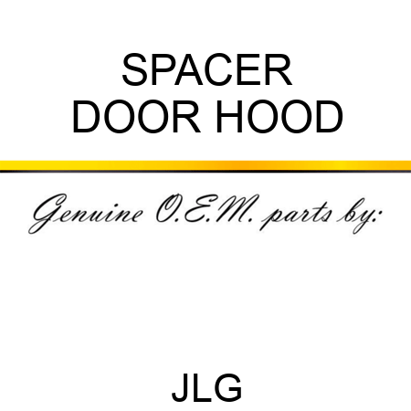 SPACER DOOR HOOD