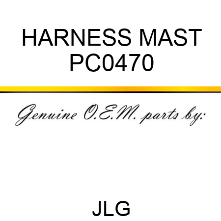 HARNESS MAST PC0470