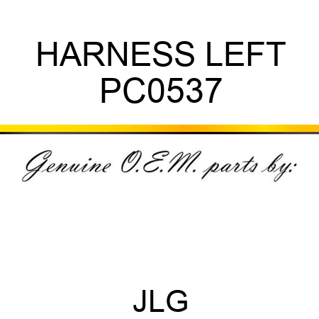 HARNESS LEFT PC0537
