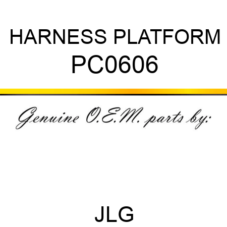 HARNESS PLATFORM PC0606