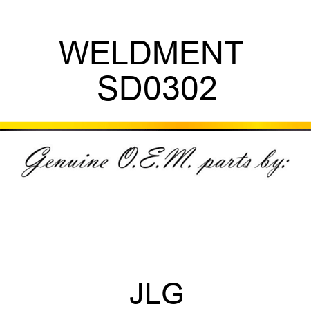 WELDMENT  SD0302