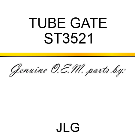 TUBE GATE ST3521
