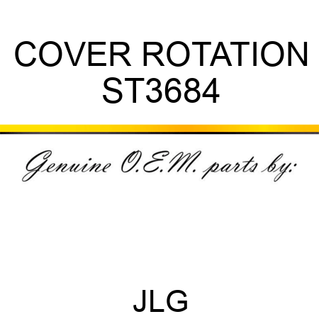COVER ROTATION ST3684