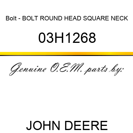 Bolt - BOLT, ROUND HEAD SQUARE NECK 03H1268