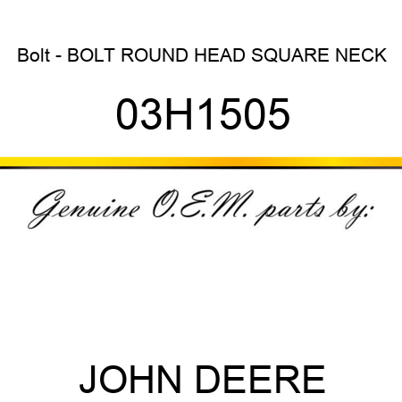 Bolt - BOLT, ROUND HEAD SQUARE NECK 03H1505