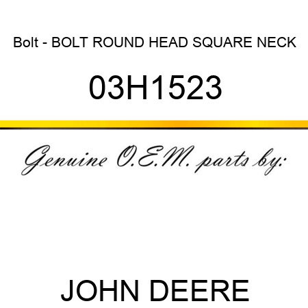Bolt - BOLT, ROUND HEAD SQUARE NECK 03H1523