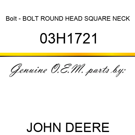 Bolt - BOLT, ROUND HEAD SQUARE NECK 03H1721
