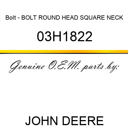 Bolt - BOLT, ROUND HEAD SQUARE NECK 03H1822