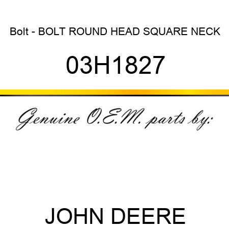 Bolt - BOLT, ROUND HEAD SQUARE NECK 03H1827