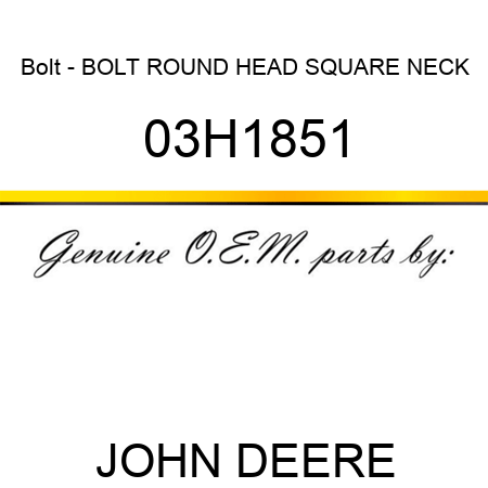 Bolt - BOLT, ROUND HEAD SQUARE NECK 03H1851