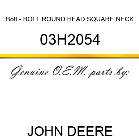 Bolt - BOLT, ROUND HEAD SQUARE NECK 03H2054