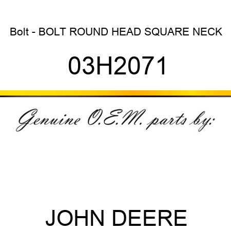 Bolt - BOLT, ROUND HEAD SQUARE NECK 03H2071