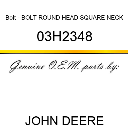 Bolt - BOLT, ROUND HEAD SQUARE NECK 03H2348