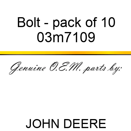 Bolt - pack of 10 03m7109