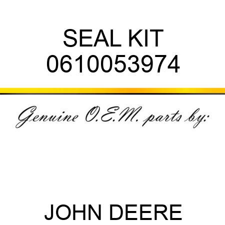 SEAL KIT 0610053974