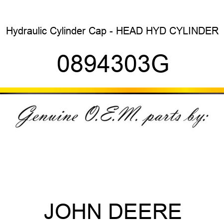 Hydraulic Cylinder Cap - HEAD, HYD CYLINDER 0894303G