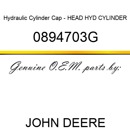 Hydraulic Cylinder Cap - HEAD, HYD CYLINDER 0894703G