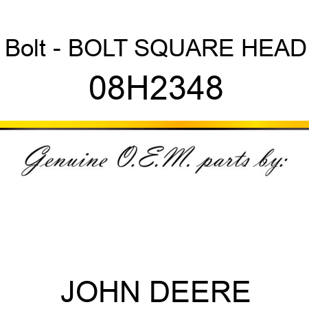Bolt - BOLT, SQUARE HEAD 08H2348