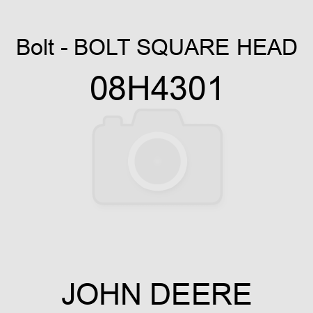 Bolt - BOLT, SQUARE HEAD 08H4301