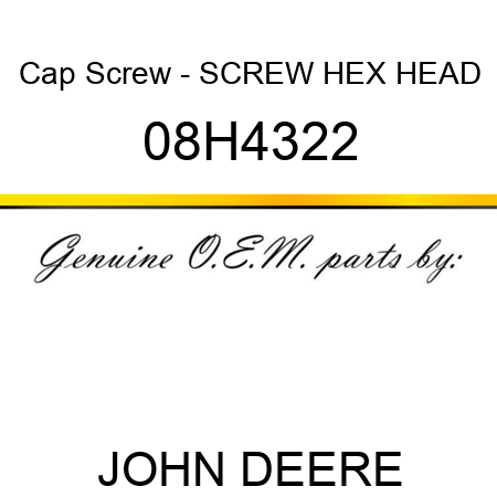 Cap Screw - SCREW, HEX HEAD 08H4322