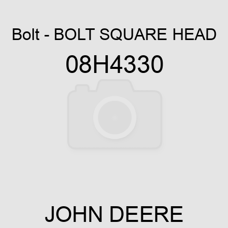 Bolt - BOLT, SQUARE HEAD 08H4330