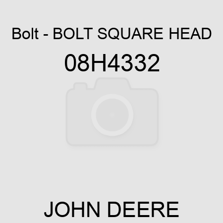 Bolt - BOLT, SQUARE HEAD 08H4332