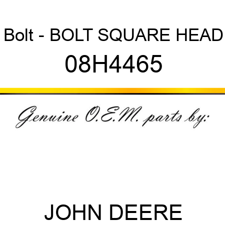 Bolt - BOLT, SQUARE HEAD 08H4465
