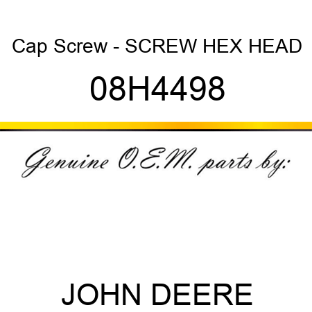 Cap Screw - SCREW, HEX HEAD 08H4498