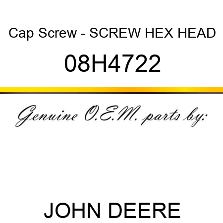 Cap Screw - SCREW, HEX HEAD 08H4722