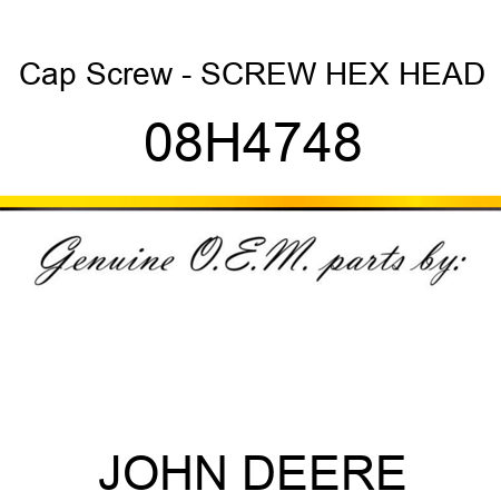 Cap Screw - SCREW, HEX HEAD 08H4748