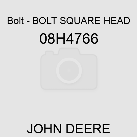 Bolt - BOLT, SQUARE HEAD 08H4766