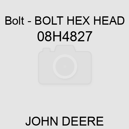 Bolt - BOLT, HEX HEAD 08H4827