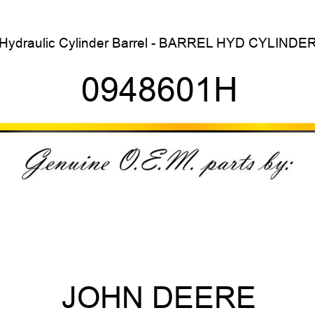 Hydraulic Cylinder Barrel - BARREL, HYD CYLINDER 0948601H