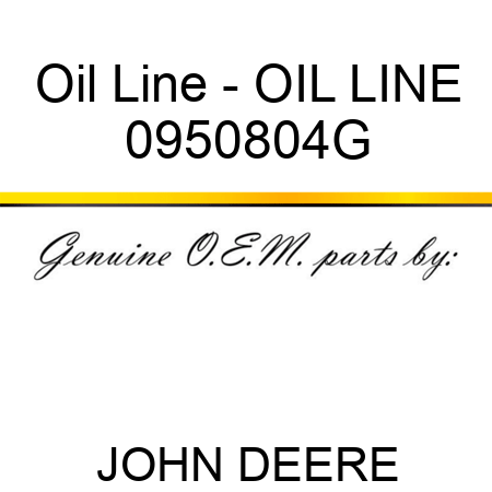 Oil Line - OIL LINE 0950804G