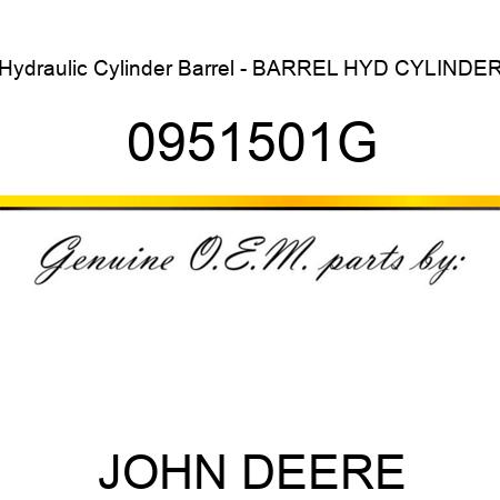 Hydraulic Cylinder Barrel - BARREL, HYD CYLINDER 0951501G