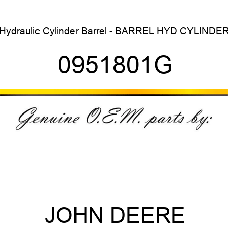 Hydraulic Cylinder Barrel - BARREL, HYD CYLINDER 0951801G