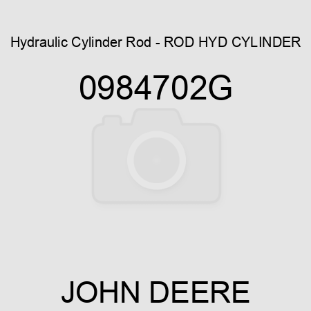 Hydraulic Cylinder Rod - ROD, HYD CYLINDER 0984702G