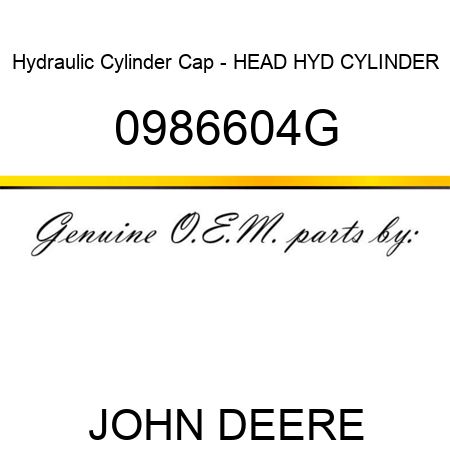 Hydraulic Cylinder Cap - HEAD, HYD CYLINDER 0986604G