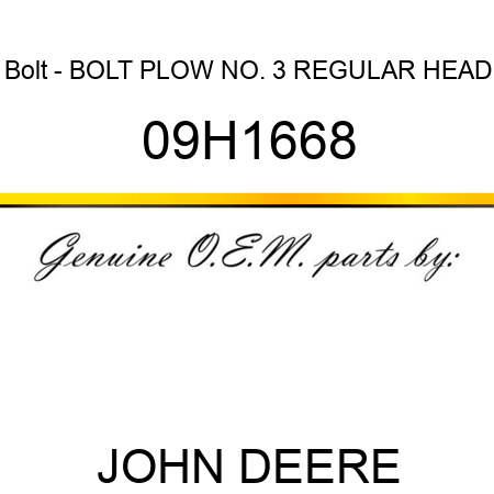 Bolt - BOLT, PLOW, NO. 3 REGULAR HEAD 09H1668