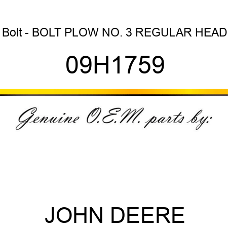Bolt - BOLT, PLOW, NO. 3 REGULAR HEAD 09H1759
