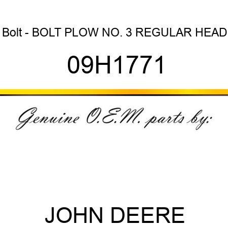 Bolt - BOLT, PLOW, NO. 3 REGULAR HEAD 09H1771