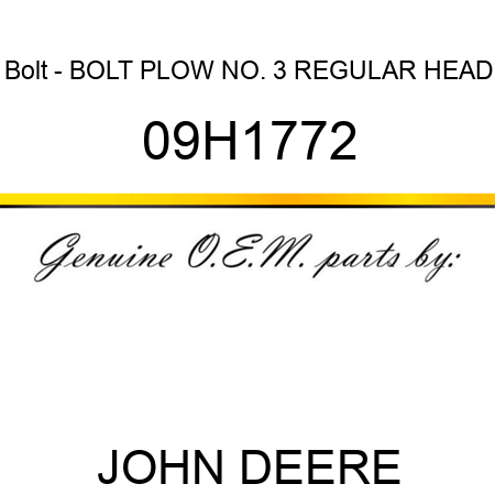 Bolt - BOLT, PLOW, NO. 3 REGULAR HEAD 09H1772