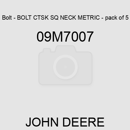 Bolt - BOLT, CTSK SQ NECK, METRIC - pack of 5 09M7007