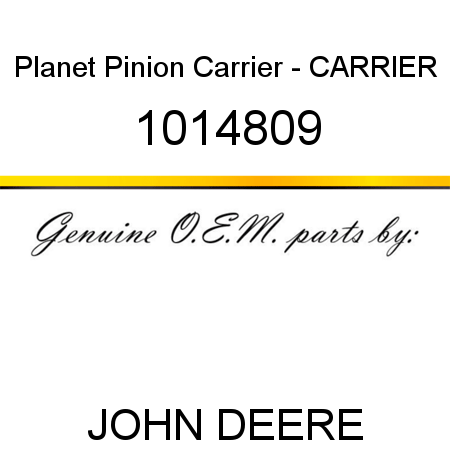 Planet Pinion Carrier - CARRIER 1014809