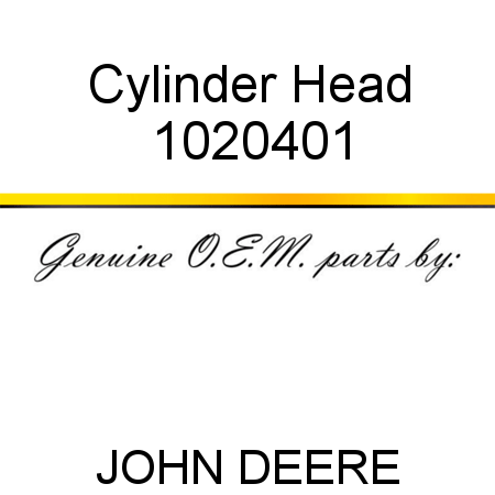 Cylinder Head 1020401